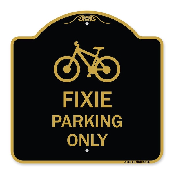 Signmission Designer Series Sign Fixie Parking Sign, Black & Gold Aluminum Sign, 18" L, 18" H, BG-1818-23965 A-DES-BG-1818-23965 - main